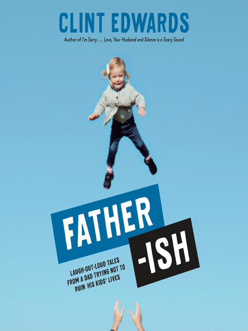 Title details for Father-ish by Clint Edwards - Available